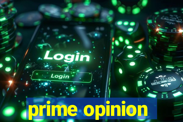 prime opinion